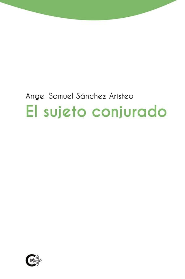 Cubierta de «El sujeto conjurado»